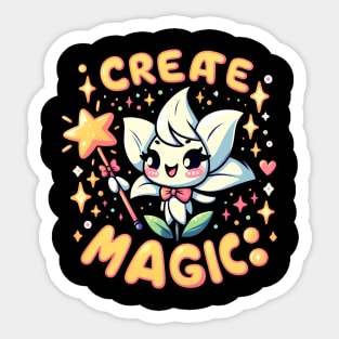 CREATE MAGIC - KAWAII FLOWERS INSPIRATIONAL QUOTES Sticker